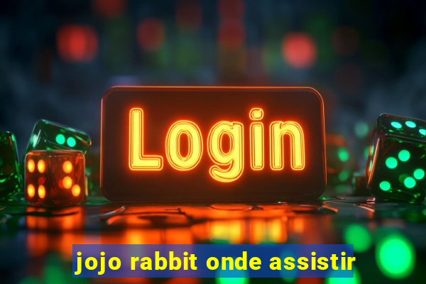 jojo rabbit onde assistir